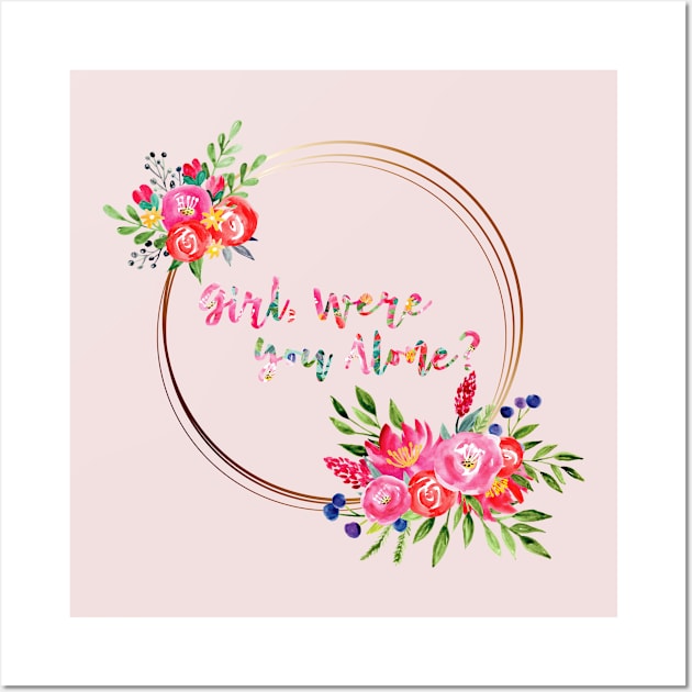 Floral AF Wall Art by Girl Were You Alone Podcast